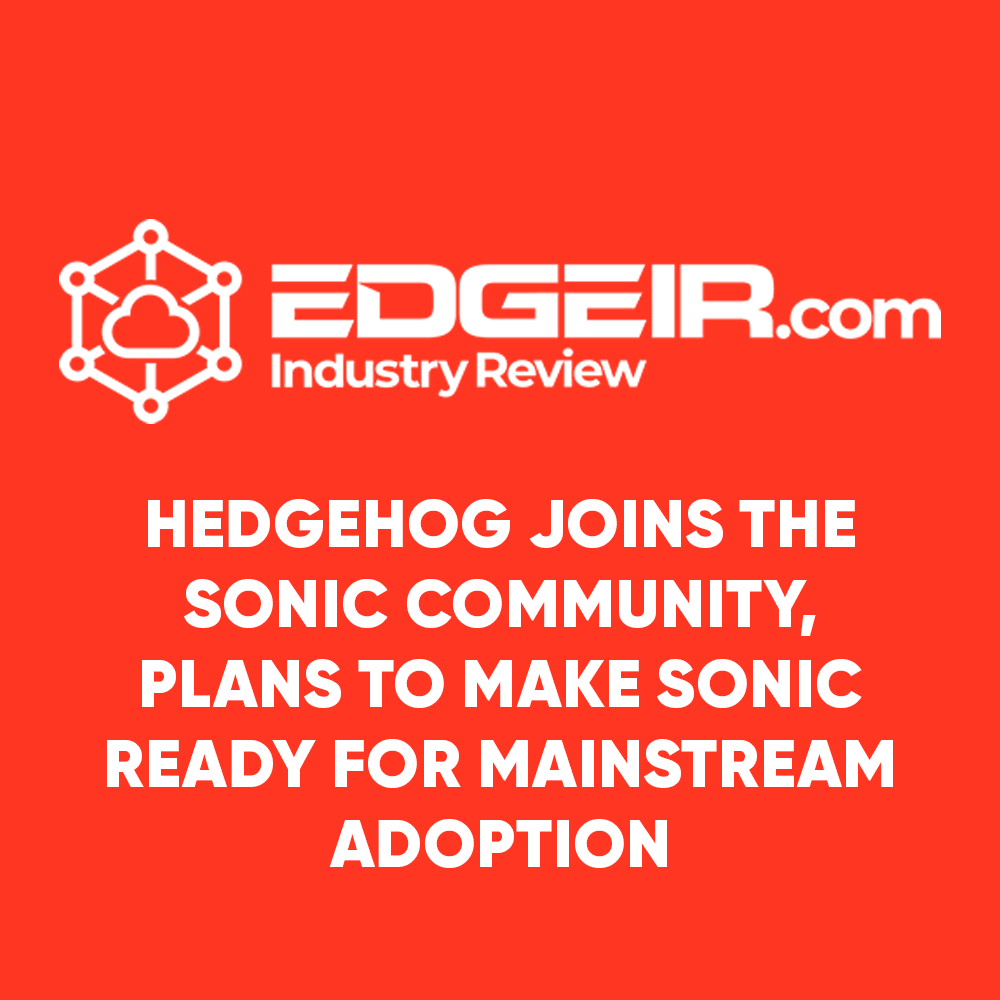 Hedgehog joins the Sonic community, plans to make Sonic ready for mainstream adoption